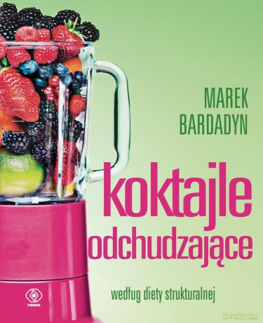 Koktajle odchudzające - Marek Bardadyn [KSIĄŻKA]