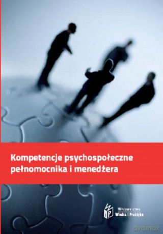 Kompetencje psychospołeczne pełnomocnika i menedżera - Irena Ochyra [KSIĄŻKA]