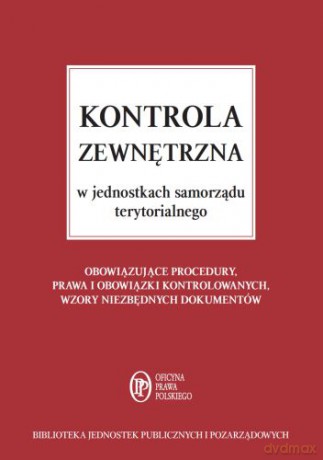 Kontrola zewnętrzna w jednostkach samorządu terytorialnego - Katarzyna Czajkowska-Matosiuk [KSIĄŻKA]