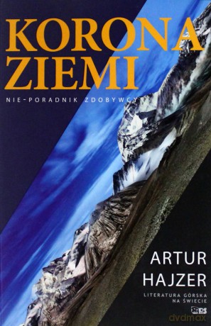 Korona Ziemi - Artur Hajzer [KSIĄŻKA]