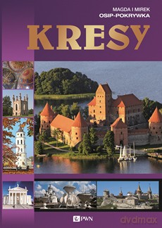 Kresy - Magda i Mirek Osip-Pokrywka (twarda) [KSIĄŻKA]