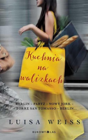 Kuchnia na walizkach - Luisa Weiss [KSIĄŻKA]