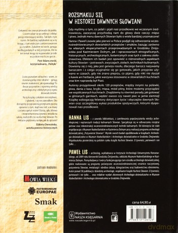 Kuchnia słowian, czyli o poszukiwaniu dawnych smaków - Hanna Lis, Paweł Lis (twarda) [KSIĄŻKA]