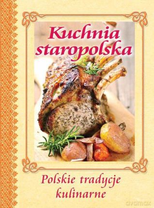 Kuchnia staropolska (twarda) [KSIĄŻKA]