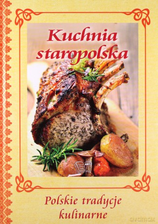 Kuchnia staropolska (twarda) [KSIĄŻKA]