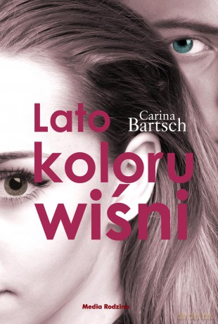 Lato koloru wiśni - Carina Bartsch [KSIĄŻKA]
