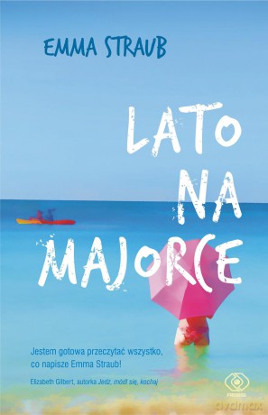 Lato na Majorce - Emma Straub [KSIĄŻKA]