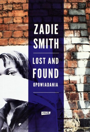 Lost and found. Opowiadania - Zadie Smith [KSIĄŻKA]