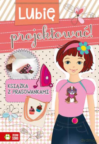 Lubię projektować [KSIĄŻKA]
