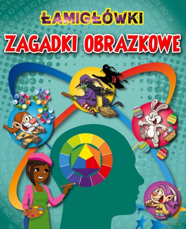 Łamigłówki i zagadki obrazkowe [KSIĄŻKA]