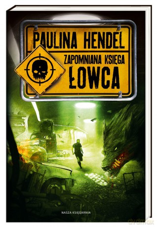 Łowca. Zapomniana księga - Paulina Hendel [KSIĄŻKA]