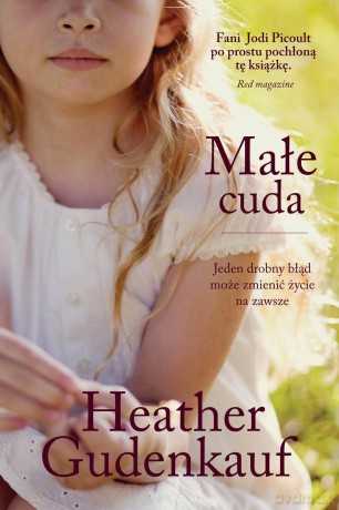Małe cuda - Heather Gudenkauf [KSIĄŻKA]