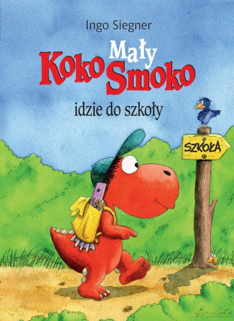 Mały Koko Smoko idzie do szkoły - Ingo Siegner [KSIĄŻKA]