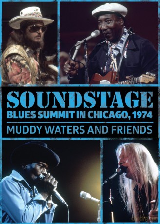 Muddy Waters and Friends: Soundstage. Blues Summit Chicago 1974 [DVD]