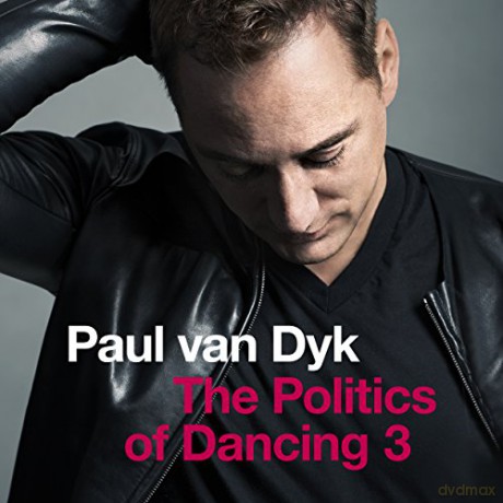 Paul Van Dyk: The Politics Of Dancing 3 [CD]