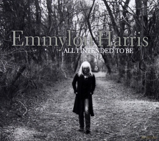 Emmylou Harris: All I Intended To Be [CD]