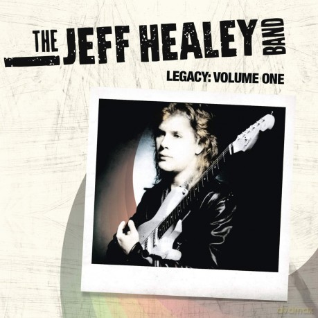 Jeff Healey: Legacy volume one [2CD]