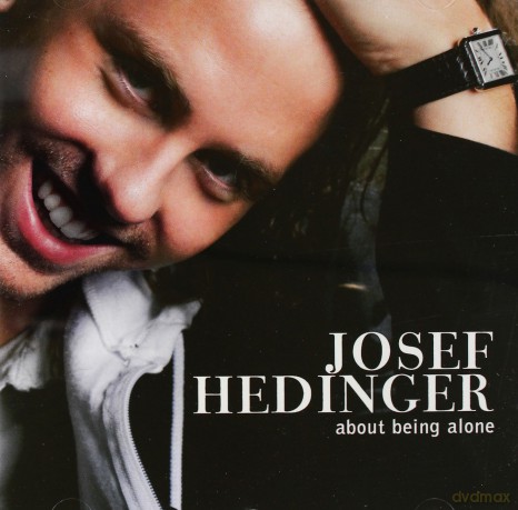 Josef Hedinger: About Being Alone [CD]
