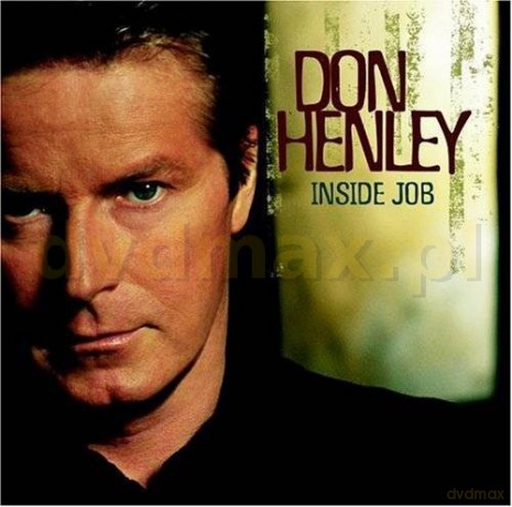 Don Henley: Inside Job [CD]