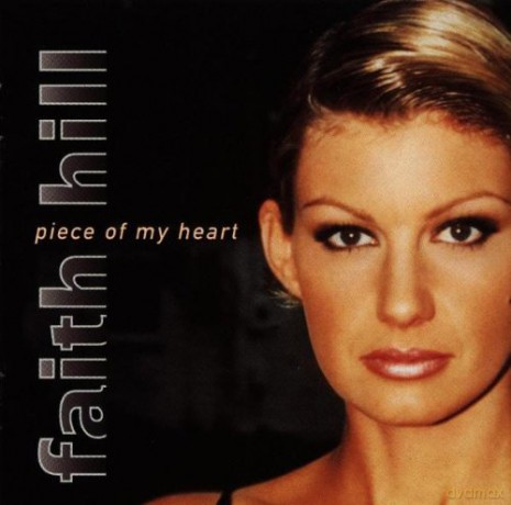 Faith Hill: Piece Of My Heart [CD]