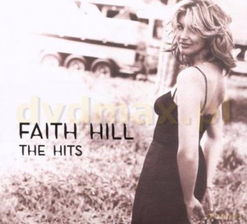 Faith Hill: The Hits  [CD]