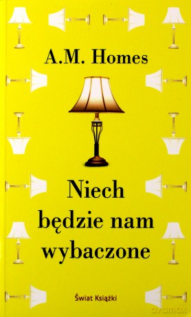 Niech będzie nam wybaczone - A.M. Homes [KSIĄŻKA]