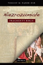 Niezrozumiałe fragmenty Biblii - Tomasz Dąbek (twarda) [KSIĄŻKA]