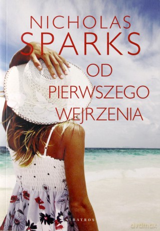 Od pierwszego wejrzenia - Nicholas Sparks [KSIĄŻKA]