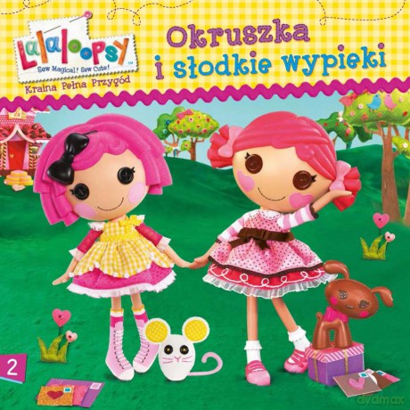 Okruszka i słodkie wypieki. Lalaloopsy kraina wielkich przygód (Tom 2) [KSIĄŻKA]