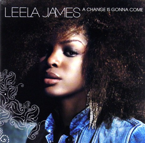 Leela James: A Change Is Gonna Come [CD]
