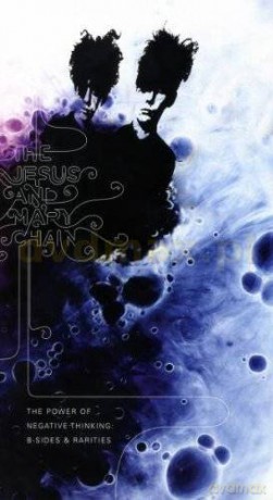 The Jesus & Mary Chain: Power Of Negativ Thinking: B-Side & Rarites (digibook) [4CD]