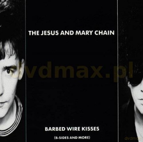The Jesus & Mary Chain: Barbed Wire Kisses [CD]