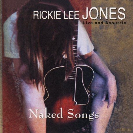 Rickie Lee Jones: Naked Songs [CD]