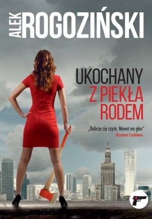 Ukochany z piekła rodem - Alek Rogoziński [KSIĄŻKA]