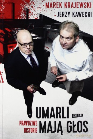 Umarli mają głos. Prawdziwe historie - Marek Krajewski