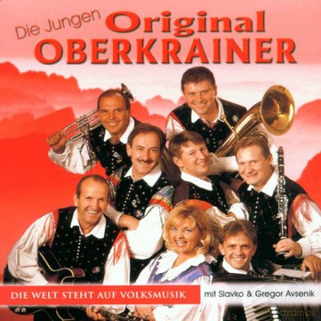Jungen Original Oberkrainer,Di: Die Welt Steht Auf [CD]