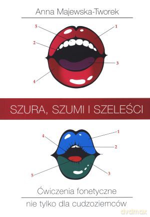 Szura, szumi i szeleści. Ćwiczenia fonetyczne nie tylko dla cudzoziemców - Anna Majewska-Tworek [KSIĄŻKA]+[CD]