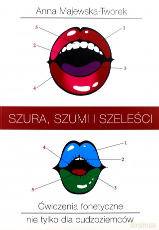 Szura, szumi i szeleści. Ćwiczenia fonetyczne nie tylko dla cudzoziemców - Anna Majewska-Tworek [KSIĄŻKA]+[CD]
