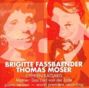 Brigitte Fassbaender/Thomas Moser/Cyprien Katsaris: Mahler: Das Lied Von Der Erde (piano version) [CD]