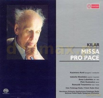 Wojciech Kilar: Missa Pro Pace [SACD]