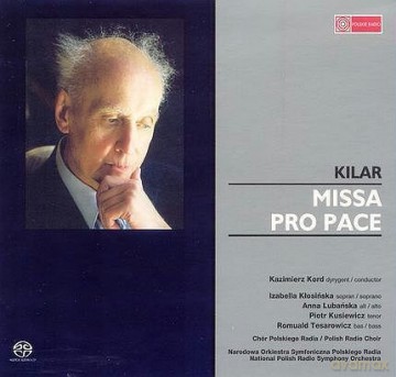 Wojciech Kilar: Missa Pro Pace (digipack) [SACD]