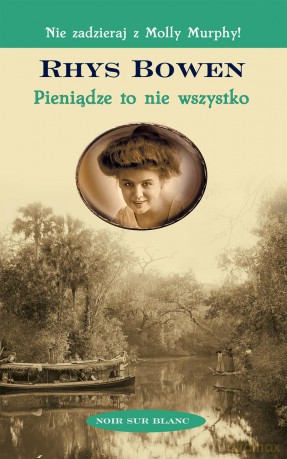 Pieniądze to nie wszystko - Rhys Bowen [KSIĄŻKA]
