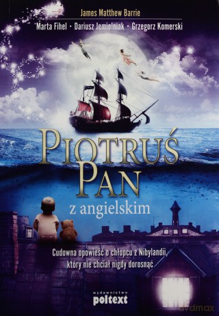 Piotruś Pan z angielskim. Cudowna opowieść o chłopcu z Nibylandii, który nie chciał nigdy dorosnąć - James Matthew Barrie [KSIĄŻKA]