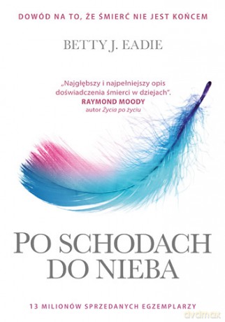 Po schodach do nieba - Betty J. Eadie, Curtis Taylor [KSIĄŻKA]