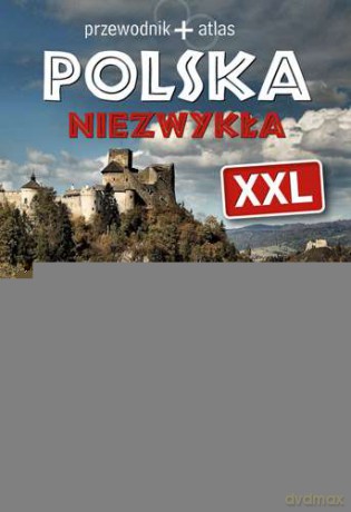 Polska niezwykła XXL [KSIĄŻKA]