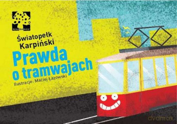 Prawda o tramwajach - Światopełk Karpiński (twarda) [KSIĄŻKA]