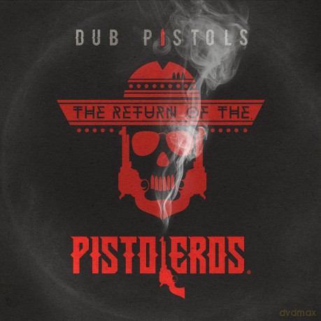 Dub Pistols: Return Of The Pistoleros [CD]