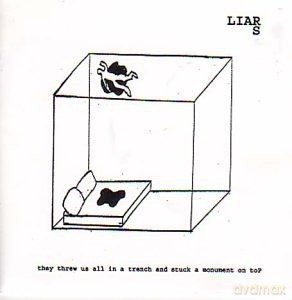 Liars: They Threw Us All In A Trench And Stuck A Monument On Top [CD]