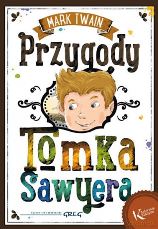 Przygody Tomka Sawyera - Mark Twain [KSIĄŻKA]