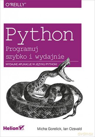 Python. Programuj szybko i wydajnie - Micha Gorelick, Ian Ozsvald [KSIĄŻKA]